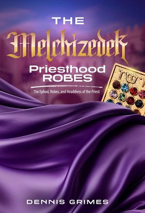 The Melchizedek Priesthood Robes
