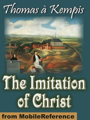 The Imitation Of Christ (Mobi Classics)