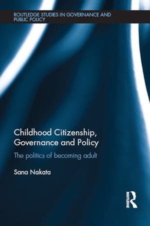 Childhood Citizenship, Governance and Policy