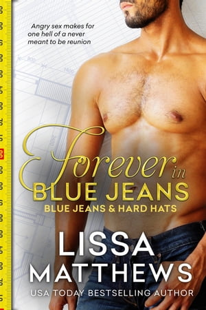 Forever in Blue Jeans【電子書籍】[ Lissa Matthews ]
