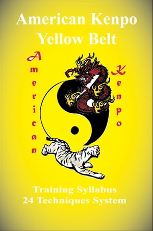 American Kenpo Yellow Belt Training Syllubus