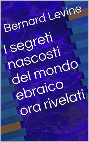 I segreti nascosti del mondo ebraico ora rivelati