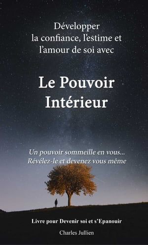 ŷKoboŻҽҥȥ㤨Le Pouvoir Interieur D?velopper la confiance, l'estime et l'amour de soi: Developpement personnel, connaissance de soi, psychologie positiveŻҽҡ[ Charles Jullien ]פβǤʤ595ߤˤʤޤ