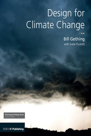 Design for Climate Change【電子書籍】[ Katie Puckett ]