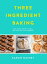 #4: Three Ingredient Bakingβ