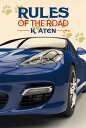 Rules of the Road【電子書籍】 K. Aten