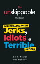 ŷKoboŻҽҥȥ㤨The Unskippable Handbook For Dealing with JERKS, IDIOTS & TERRIBLE PeopleŻҽҡ[ Jim F. Kukral ]פβǤʤ100ߤˤʤޤ