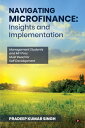 ŷKoboŻҽҥȥ㤨Navigating Microfinance: Insights and Implementation Management Students and MFI Pros Must Read for Self?DevelopmentŻҽҡ[ Pradeep Kumar Singh ]פβǤʤ446ߤˤʤޤ