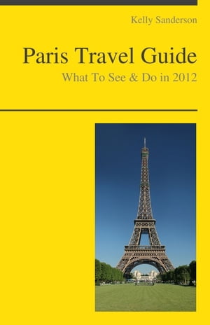 Paris, France Travel Guide - What To See & Do