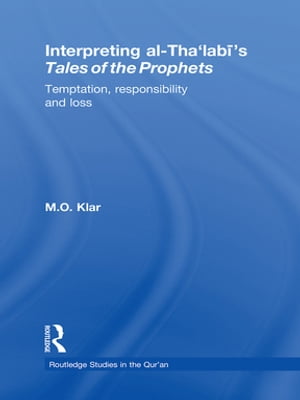 Interpreting al-Tha'labi's Tales of the Prophets