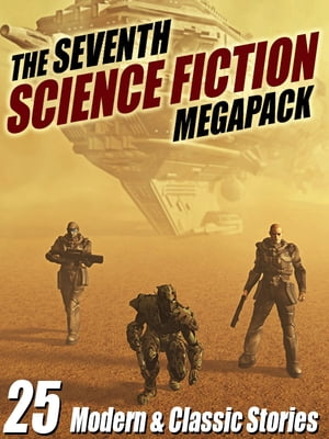 The Seventh Science Fiction MEGAPACK ®