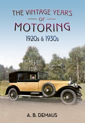 The Vintage Years of Motoring