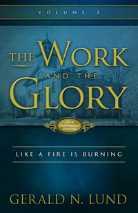 The Work and the Glory: Volume 2 - Like a Fire is Burning