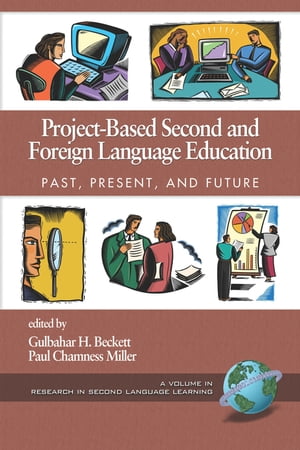 Project-Based Second and Foreign Language Education Past, Present, and FutureŻ...