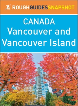 Vancouver and Vancouver Island (Rough Guides Snapshot Canada)