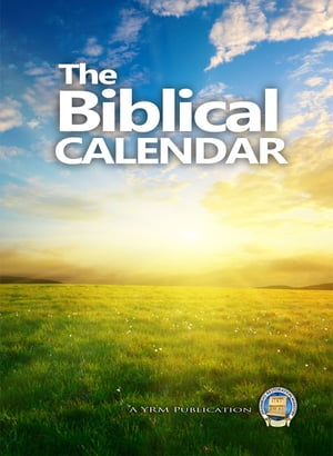 The Biblical Calendar