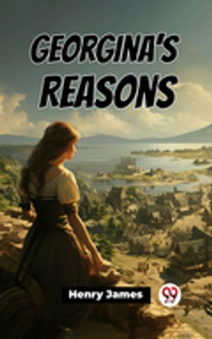 ŷKoboŻҽҥȥ㤨Georginas ReasonsŻҽҡ[ Henry James ]פβǤʤ162ߤˤʤޤ