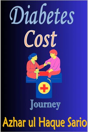 Diabetes Cost Journey【電子書籍】[ Azhar ul Haque Sario ]