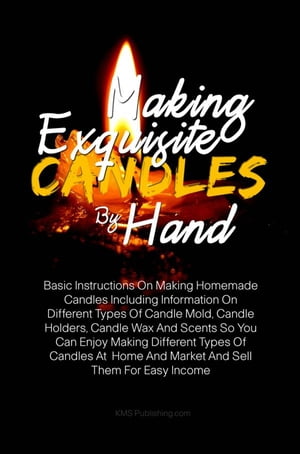 Making Exquisite Candles By Hand