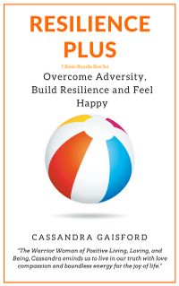 Resilience Plus: 5 Book-Bundle Box SetOvercome Adversity, Build Resilience and Be Happy【電子書籍】[ Cassandra Gaisford ]