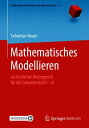 Mathematisches Modellieren als fachlicher Hintergrund f?r die Sekundarstufe I +II