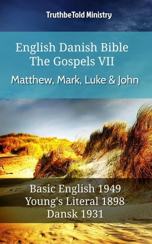 English Danish Bible - The Gospels VII - Matthew, Mark, Luke & John