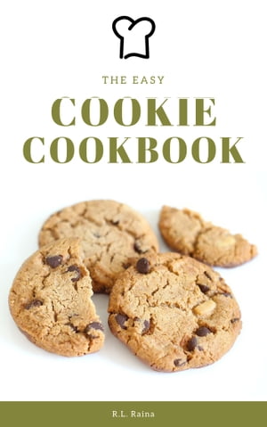 The Easy Cookie Cookbook