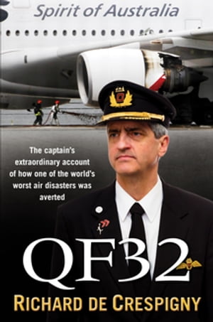 QF32 From the author of Fly!: Life Lessons from the Cockpit of QF32Ż...