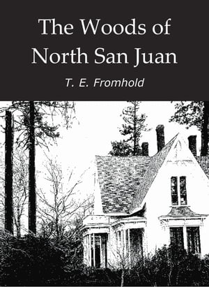 The Woods of North San Juan