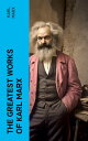 The Greatest Works of Karl Marx Capital, Communist Manifesto, Wage Labor and Cap...