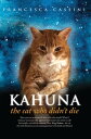 Kahuna - The Cat Who Didn't Die【電子書籍】[ Francesca Cassini ]