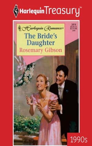 THE BRIDE'S DAUGHTER【電子書籍】[ Rosemary Gibson ]