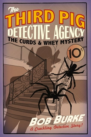 The Curds and Whey Mystery (Third Pig Detective Agency, Book 3)