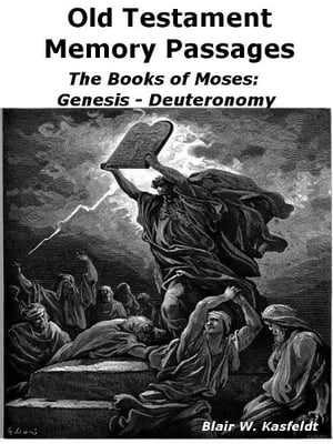 Old Testament Memory Passages: The Books of Mose