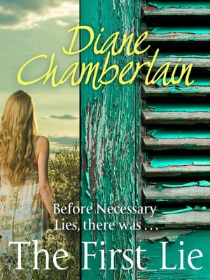 The First Lie: A short storyŻҽҡ[ Diane Chamberlain ]