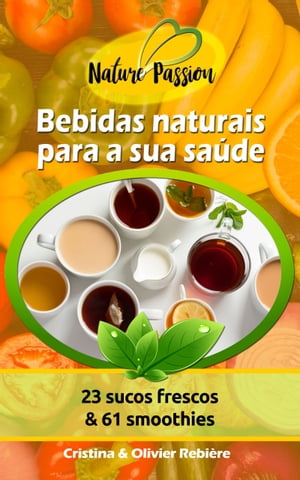 Bebidas naturais para a sua saúde