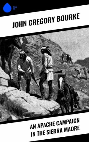 An Apache Campaign in the Sierra Madre【電子