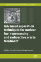 Advanced Separation Techniques for Nuclear Fuel Reprocessing and Radioactive Waste Treatment【電子書籍】