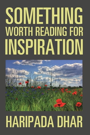 Something Worth Reading for Inspiration【電子書籍】[ Haripada Dhar ]