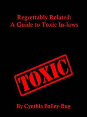 Regrettably Related: A Guide to Toxic In-laws