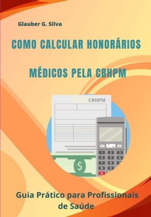 Como Calcular Honorários Médicos Pela Cbhpm