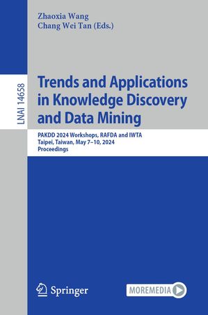 楽天楽天Kobo電子書籍ストアTrends and Applications in Knowledge Discovery and Data Mining PAKDD 2024 Workshops, RAFDA and IWTA, Taipei, Taiwan, May 7?10, 2024, Proceedings【電子書籍】