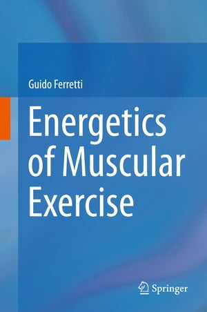 Energetics of Muscular Exercise