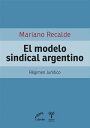 ŷKoboŻҽҥȥ㤨El modelo sindical argentino R?gimen jur?dicoŻҽҡ[ Mariano Recalde ]פβǤʤ120ߤˤʤޤ