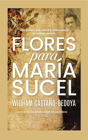 Flores para María Sucel