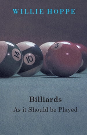 Billiards - As It Should Be Played