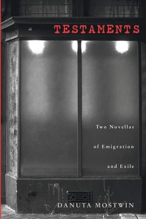 Testaments Two Novellas of Emigration and Exile