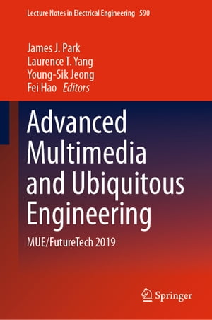 Advanced Multimedia and Ubiquitous Engineering MUE/FutureTech 2019Żҽҡ