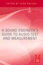 A Sound Engineers Guide to Audio Test and Measurement【電子書籍】