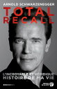 Total recall【電子書籍】 Arnold Schwarzenegger